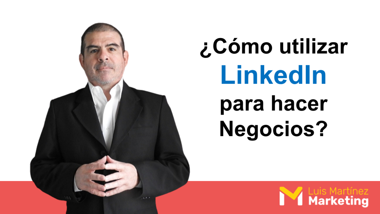 Como utlizar LinkedIn para hacer negocios