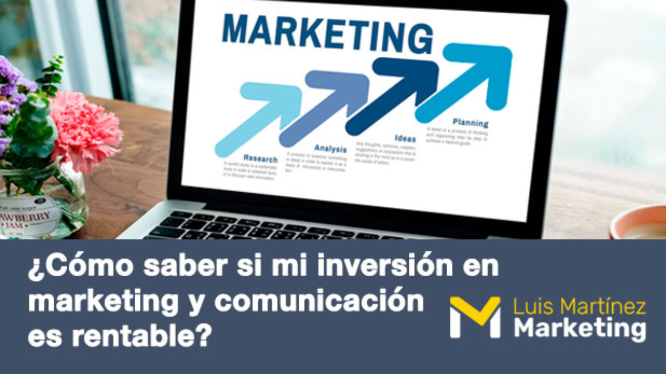 saber-rentabilidad-marketing-comunicacion